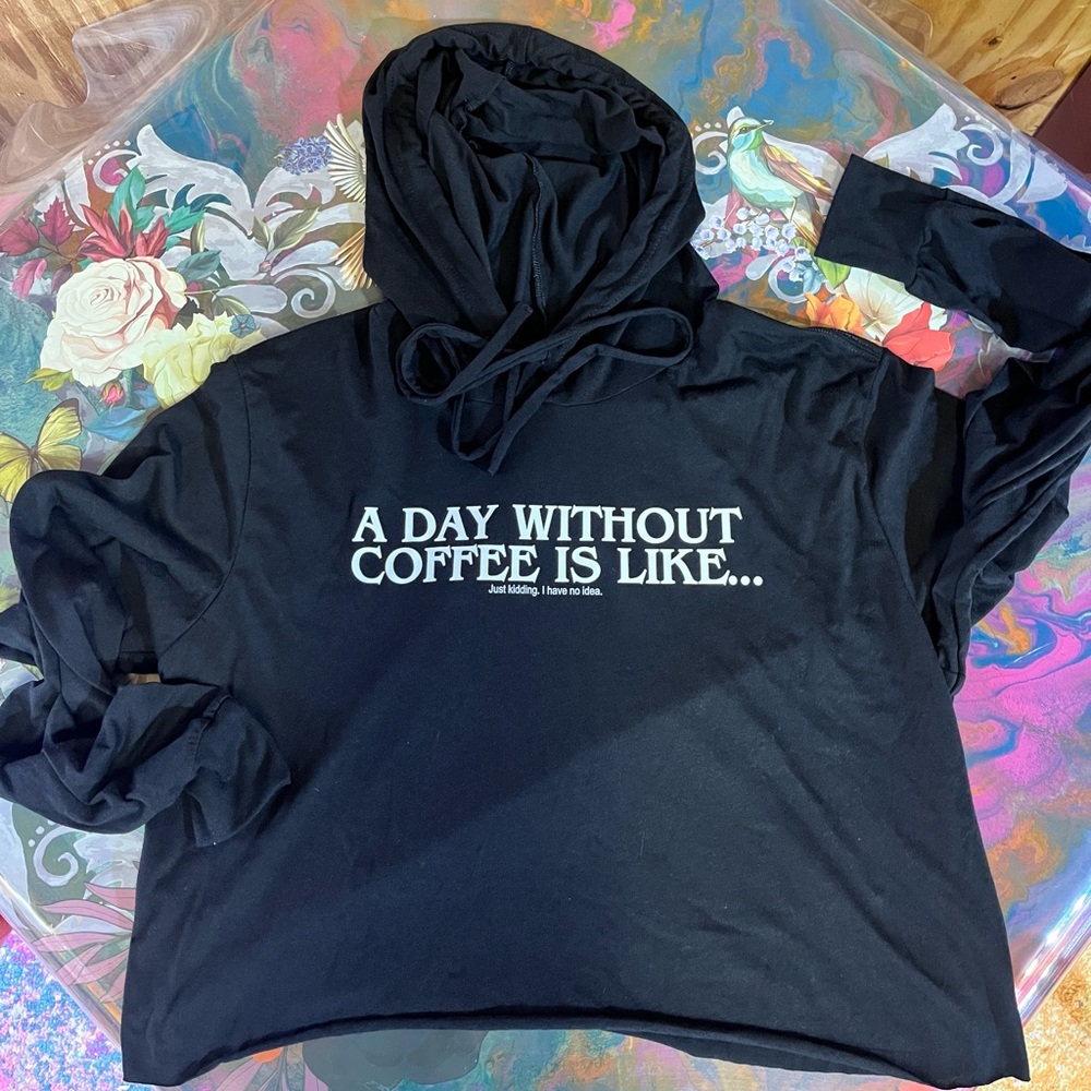 Ladies Large Crop Hoodie with Humorous Coffee print